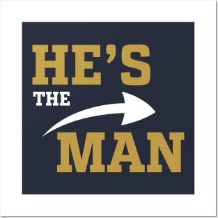 He's The Man Posters and Art